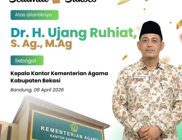 Dr. H. Ujang Ruhiat, S.Ag., M. Diangkat sebagai Kepala Kemenag Kabupaten Bekasi